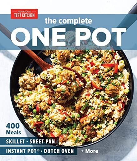 The Complete One Pot: 400 Meals for Your Skillet, Sheet Pan, Instant Pot(r), Dutch Oven, and More