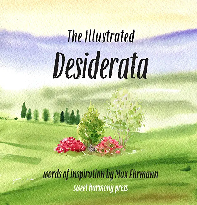 The Illustrated Desiderata