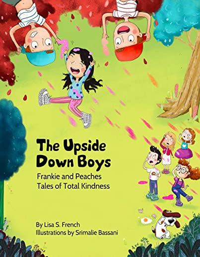 The Upside-Down Boys: (Frankie and Peaches: Tales of Total Kindness Book 2)