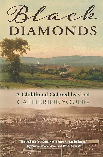 Black Diamonds: A Childhood Colored by Coal