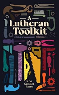 A Lutheran Toolkit