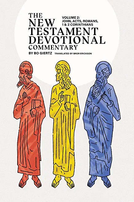The New Testament Devotional Commentary, Volume 2: John, Acts, Romans, 1 & 2 Corinthians