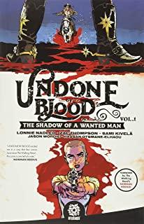 Undone by Blood: Or the Shadow of a Wanted Man