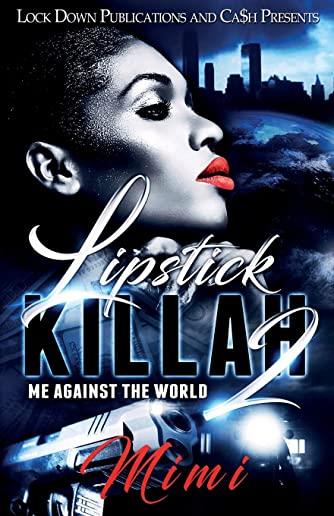 Lipstick Killah 2: Me Against the World