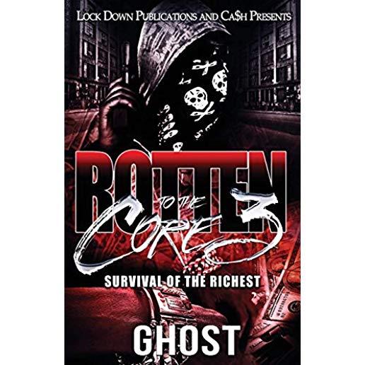 Rotten to the Core 3: Survival of the Richest