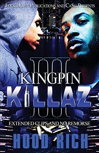 Kingpin Killaz 3: Extended Clips and No Remorse