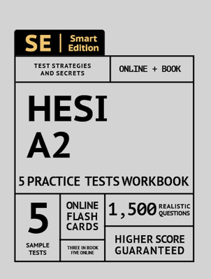 Hesi A2 5 Practice Tests Workbook: 5 Full Length Practice Tests - 3 in Book and All 5 Online, 100 Video Lessons, 1,500 Realistic Questions, Plus Onlin