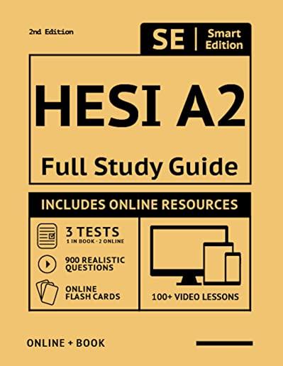Hesi A2 Full Study Guide 2nd Edition: Complete Subject Review with 100 Video Lessons, 3 Full Practice Tests Book + Online, 900 Realistic Questions, Pl