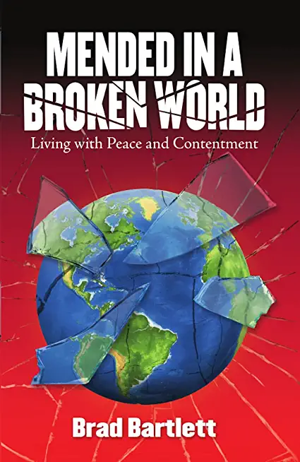 Mended in a Broken World: Living with Peace and Contentment