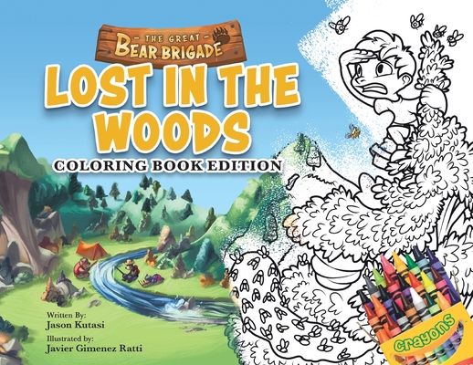 Great Bear Brigade: Lost In The Woods: Coloring Book Edition