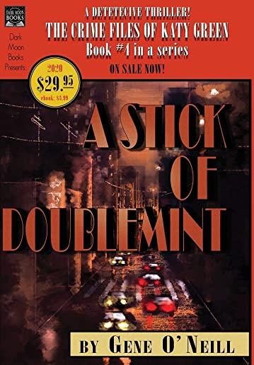 A Stick of Doublemint: Book 4 in the series, The Crime Files of Katy Green