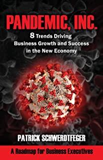 Pandemic, Inc.: 8 Trends Driving Business Growth and Success in the New Economy