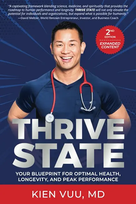 Thrive State, 2nd Edition: Your Blueprint for Optimal Health, Longevity, and Peak Performance
