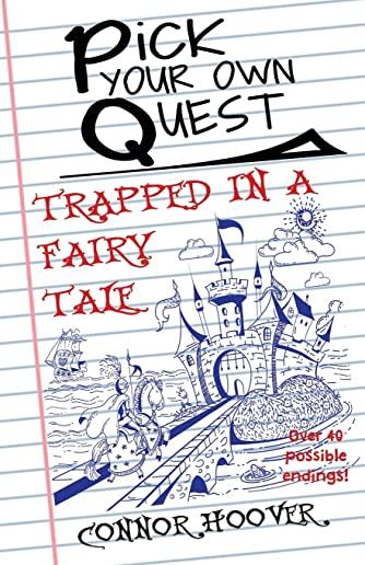 Pick Your Own Quest: Trapped in a Fairy Tale