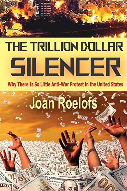 The Trillion Dollar Silencer: Why There Is So Little Anti-War Protest in the United States