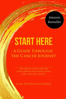 Start Here: A Guide Through the Cancer Journey