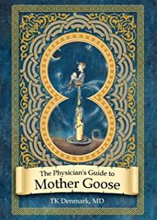 The Physician's Guide to Mother Goose