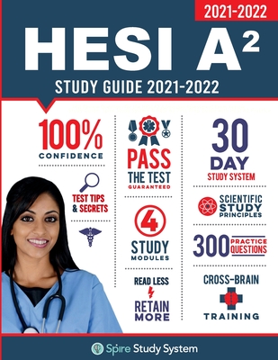 HESI A2 Study Guide: Spire Study System & HESI A2 Test Prep Guide with HESI A2 Practice Test Review Questions for the HESI A2 Admission Ass
