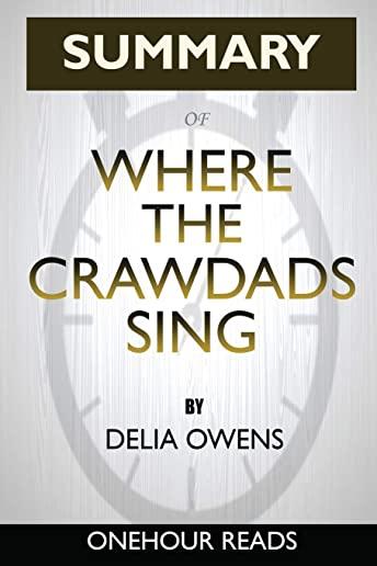 Summary: Where the Crawdads Sing By Delia Owens A Comprehensive Summary