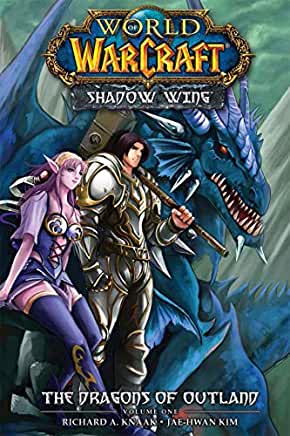 World of Warcraft: Shadow Wing - The Dragons of Outland - Book One: Blizzard Legends