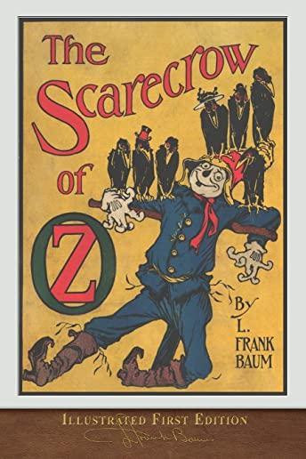 The Scarecrow of Oz: Illustrated First Edition