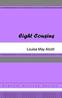 Eight Cousins: 150th Anniversary Edition