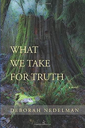 What We Take For Truth