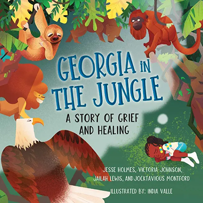 Georgia in the Jungle: A Story of Grief and Healing