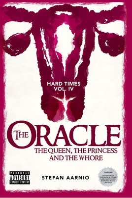 The Oracle: The Queen, the Princess, and the Whore