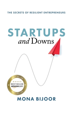 Startups and Downs: The Secrets of Resilient Entrepreneurs