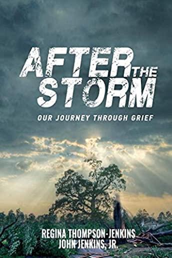 After The Storm: Our Journey through Grief