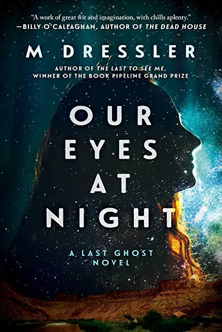 Our Eyes at Night: The Last Ghost Series, Book Threevolume 3