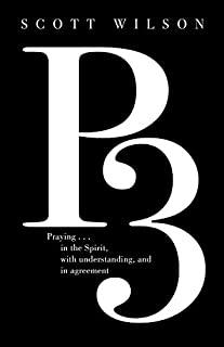 P3: Praying in the Spirit, with Understanding, and in Agreement