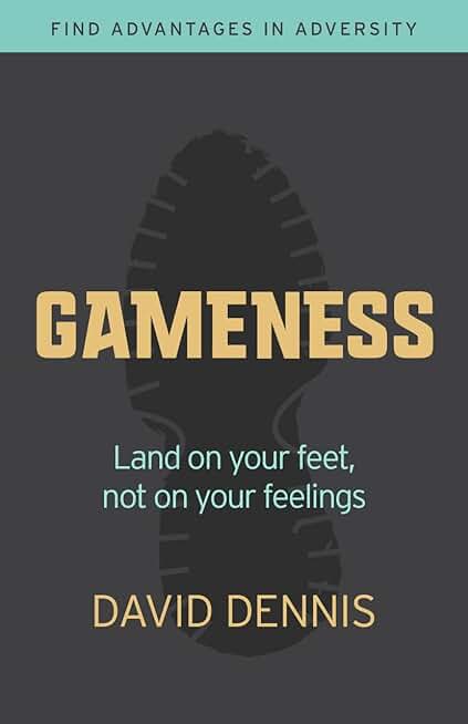 Gameness: Land on Your Feet, Not on Your Feelings