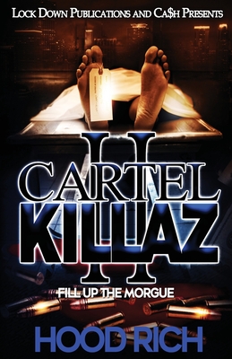 Cartel Killaz 2: Fill up the Morgue