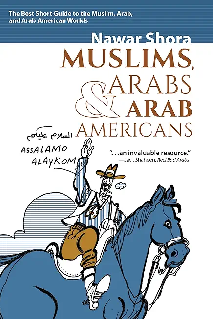 Muslims, Arabs, and Arab-Americans: A Quick Guide to Islamic and Arabic Cultures