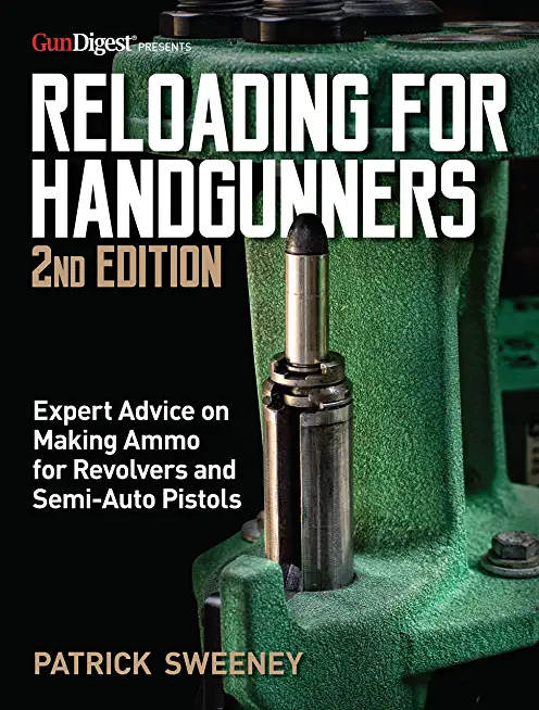 Reloading for Handgunners, 2nd Edition