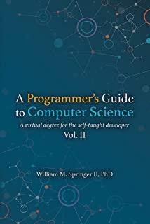 A Programmer's Guide to Computer Science Vol. 2