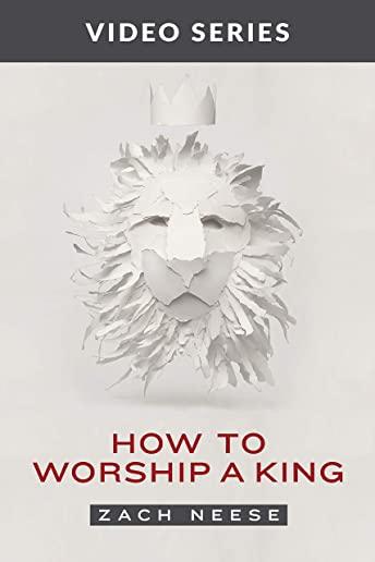 How to Worship a King: Video Series