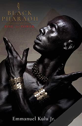 I, Black Pharaoh: Rise to Power