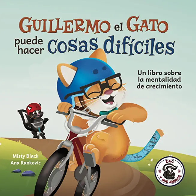 Guillermo el Gato puede hacer cosas difÃ­ciles: Un libro sobre la mentalidad de crecimiento