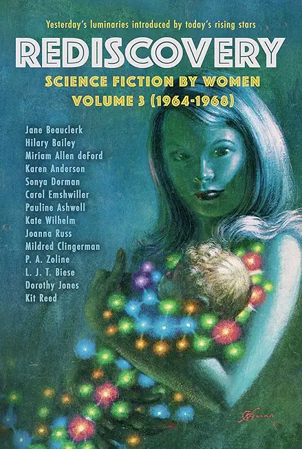 Rediscovery, Volume 3: Science Fiction by Women (1964-1968)