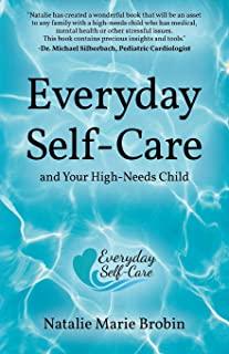 Everyday Self-Care And Your High-Needs Child
