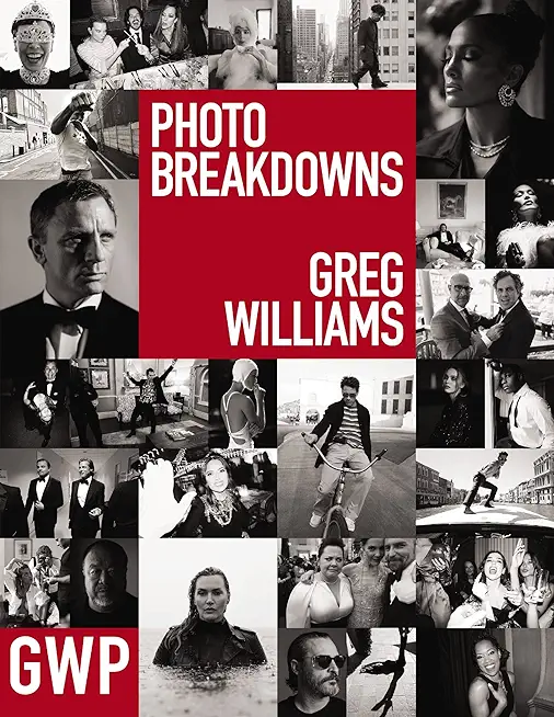 Greg Williams Photo Breakdowns: The Stories Behind 100 Portraits