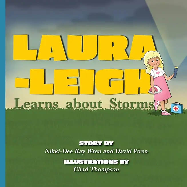 Laura-Leigh Learns about Storms