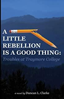 A Little Rebellion Is a Good Thing: Troubles at Traymore College