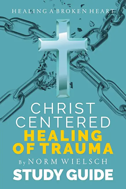 Christ-Centered Healing Study Guide