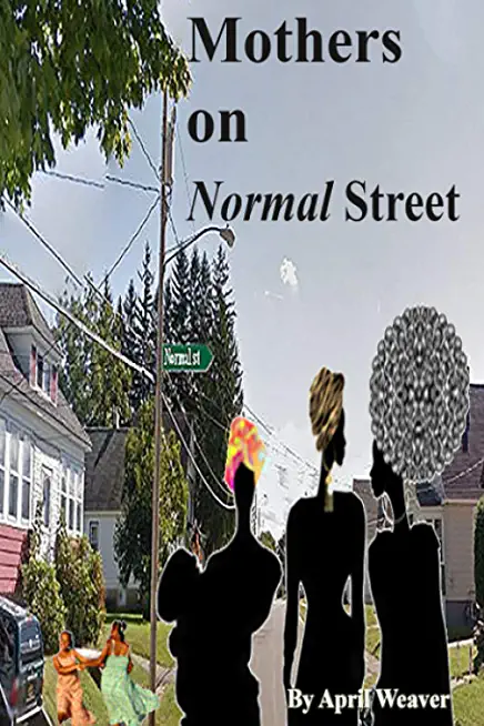 Mothers on Normal Street: A Book of Short Stories