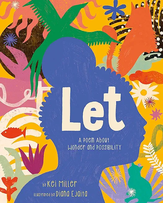 Let: A Poem about Wonder and Possibility