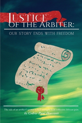 Justice of the Arbiter: Our Story Ends with Freedom
